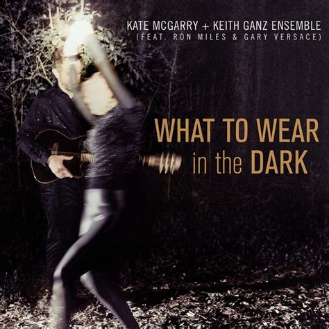 Kate Mcgarry What To Wear In The Dark Presto Music