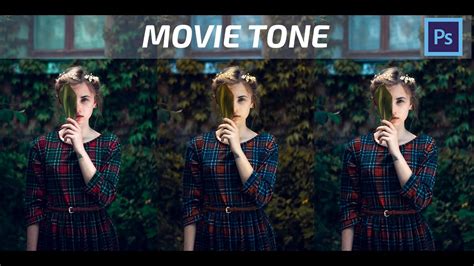 Cinematic Photo Editing Movie Tone Photoshop Tutorial Youtube