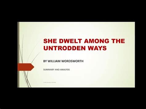 SHE DWELT AMONG THE UNTRODDEN WAYS BY WILLIAM WORDSWORTH SUMMARY YouTube
