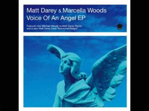 Matt Darey Marcella Woods Voice Of An Angel Full Vocal