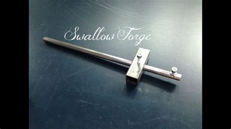 How To Make A Sheet Metal Marking Gauge Swallow Forge Blacksmiths