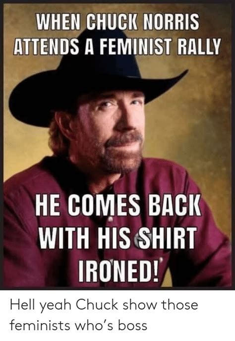 Chuck norris did not lose his virginity, he stalked it and then destroyed it with extreme prejudice. 10 Chuck Norris Memes That Are Way Too Hilarious - FandomWire