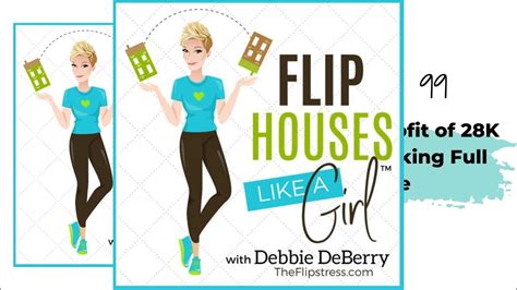 Flip Houses Like A Girl Podcast Episode 99 First Flip Profit Of 28 K