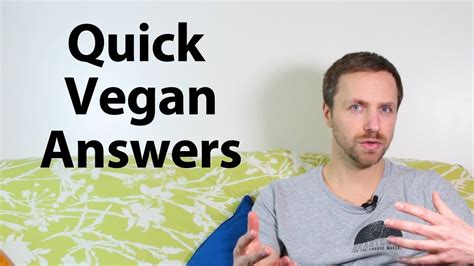 Quick Answers To Vegan Questions Youtube