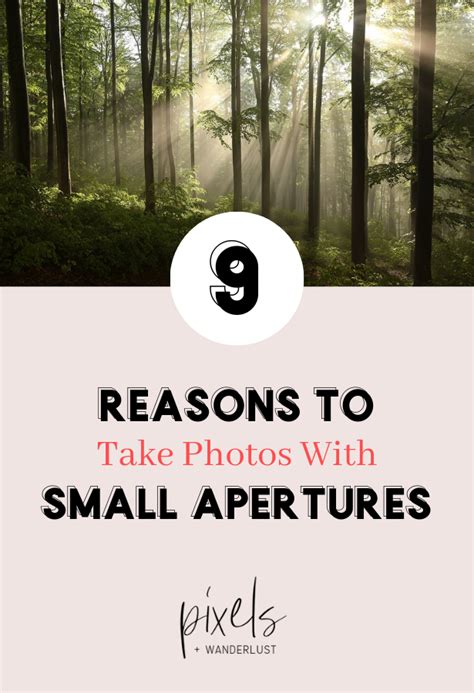 9 Reasons To Take Photos With Small Apertures Pixels And Wanderlust