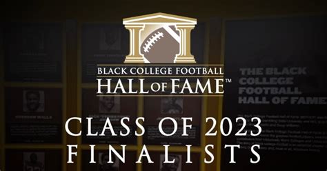 Black College Football Hall Of Fame Announce Finalists Hbcu Legends