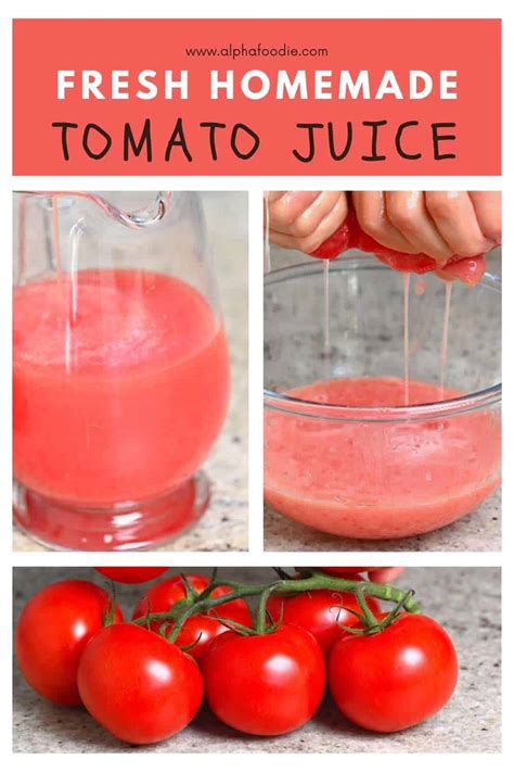 How To Make Tomato Juice 3 Methods Alphafoodie