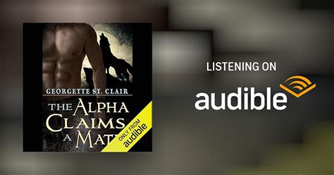 The Alpha Claims A Mate By Georgette St Clair Audiobook