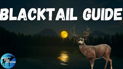 Layton Lakes Blacktail Deer Guide Thehunter Call Of The Wild 2023