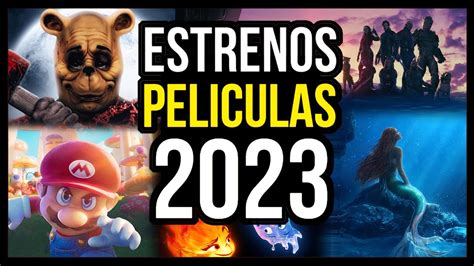 ESTRENOS CINE 2023 Calendario películas mas esperadas 2023 YouTube