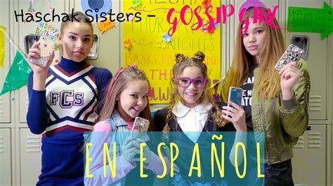 Haschak Sisters Gossip Girl En EspaÑol Youtube