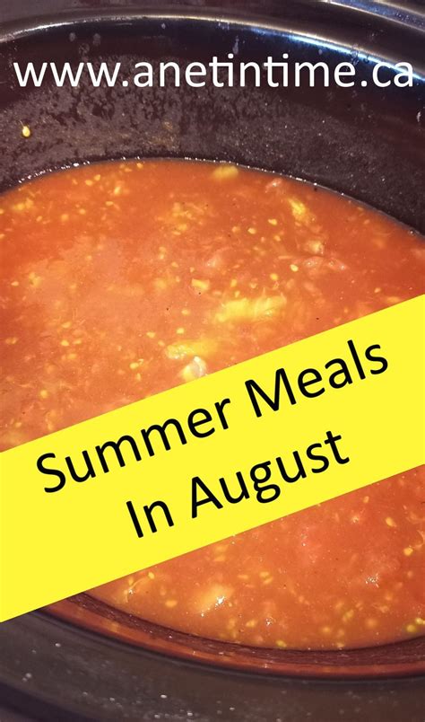 Summer Meals In August A Net In Time Summer Recipes Meals Food