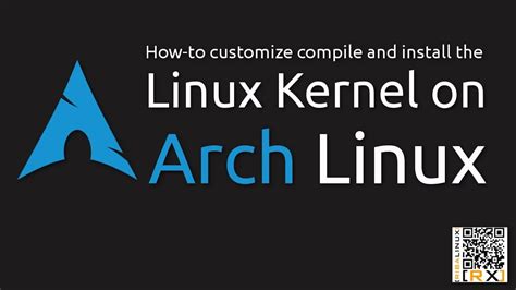 How To Customize Compile And Install The Linux Kernel On Arch Linux Hd
