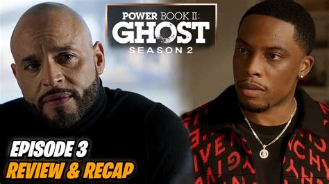 Power Book Ii Ghost Season 2 Episode 3 Review And Recap The Greater