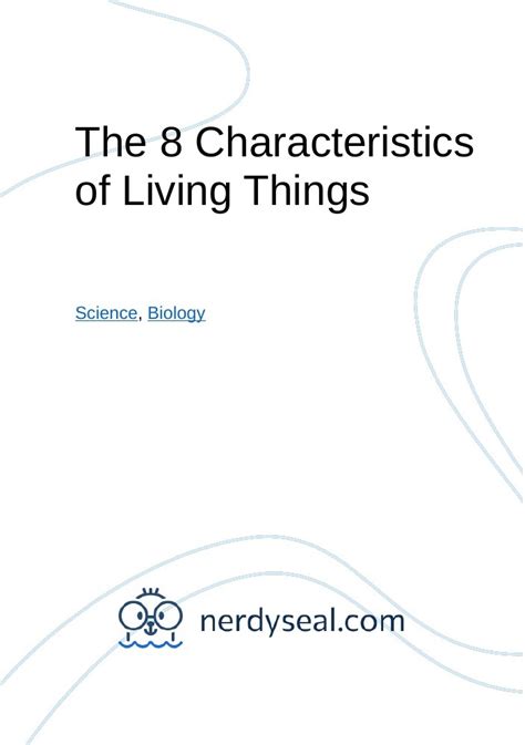 The 8 Characteristics Of Living Things 590 Words Nerdyseal
