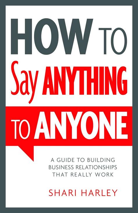 How To Say Anything To Anyone A Guide To Building Business