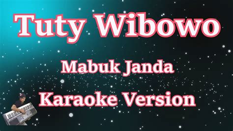 Mabuk Janda Tuty Wibowo Karaoke Lirik Cberhibur Youtube
