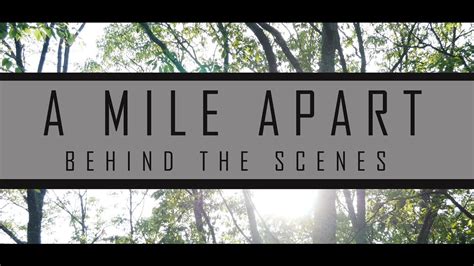 Behind The Scenes Of A Mile Apart Youtube