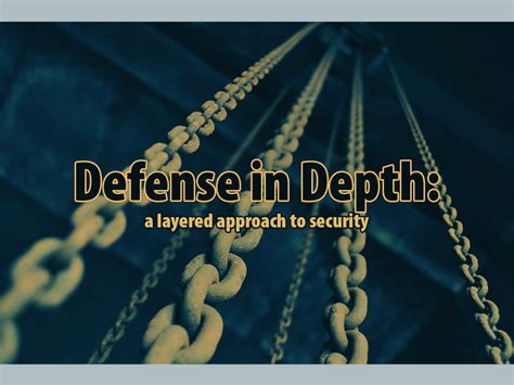 Defense In Depth The Secret To A Successful Security Strategy