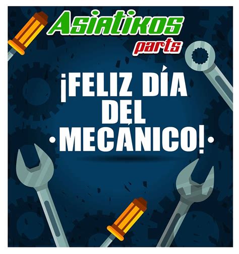 Mecánico es la denominación genérica que reciben los profesionales que se ocupan de la construcción, montaje y mantenimiento de los equipos industriales y maquinarias. Celebra El Día del Mecánico🔧🚖🎉🎊🎈 - Asiatikos Parts