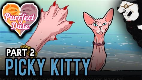 picky kitty [ 2] purrfect date cat dating simulator with hybridpanda youtube