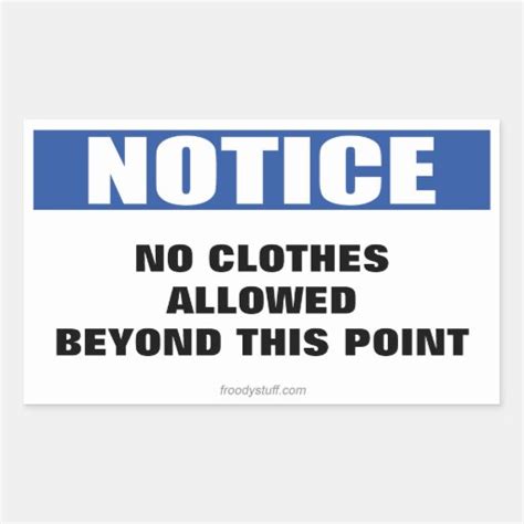 No Clothes Beyond This Point Notice Sign Rectangular Sticker Zazzle