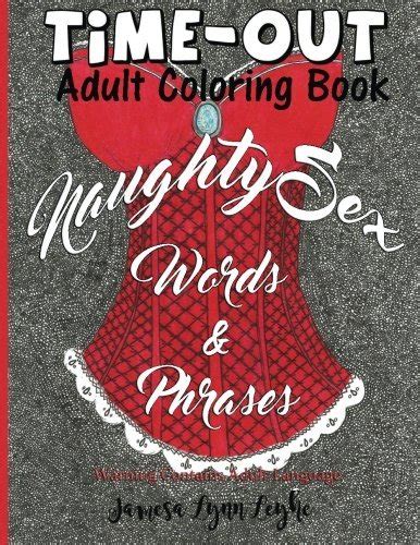 Naughty Sex Words And Phrases Time Out Coloring Book By Jamesa Lynn Leyhe Goodreads