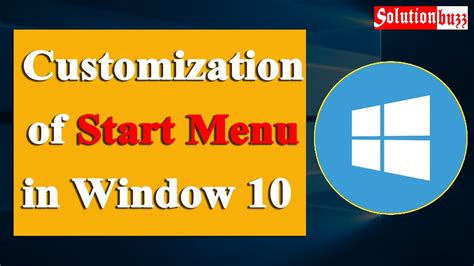 How To Customize Start Menu In Window 10 Use Of Start Menu Button In