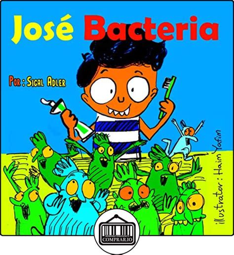Childrens Spanish Book José Bacteria Libro En Español Para Niños