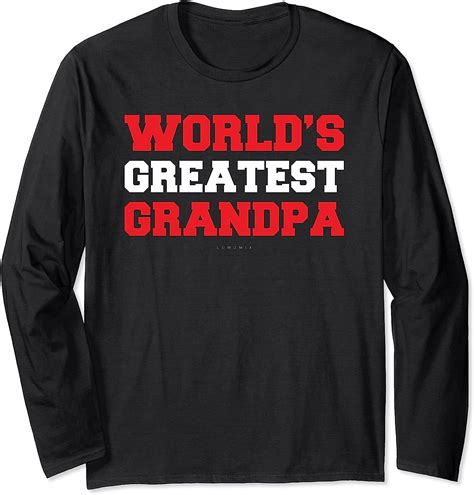 Funny Grandpa Tshirts Worlds Greatest Grandpa Shirt Long Sleeve T