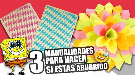 3 Manualidades Para Hacer Si Estas Aburridomanualidadesdiy Youtube