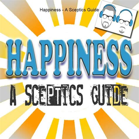 Happiness And Positive Psychology Using Perma Ep24 Happiness A Sceptics Guide Iheart
