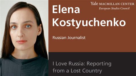 Elena Kostyuchenko On I Love Russia Reporting From A Lost Country Youtube