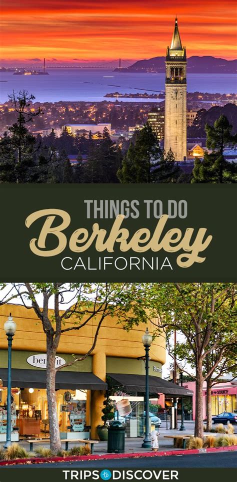 10 Unique Things To Do In Berkeley California Berkeley California Romantic Getaway