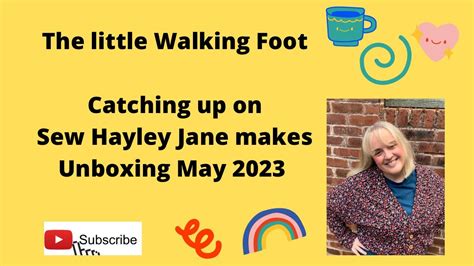 Sew Hayley Jane Makes And May Unboxing Youtube