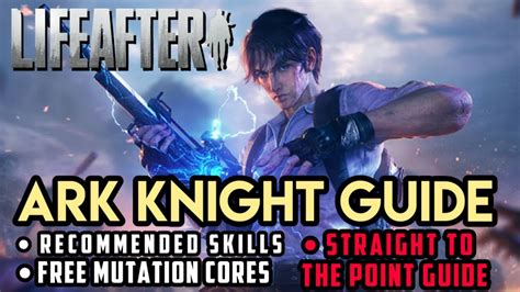 Lifeafter Ark Knight Guide Youtube