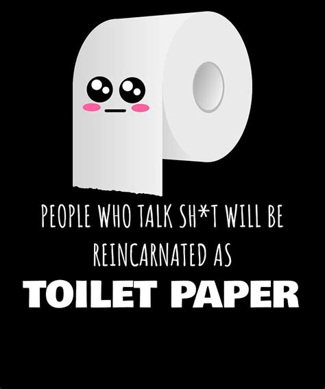 Reincarnated As Toilet Paper Funny Toilet Paper Pun Digital Art By Dogboo