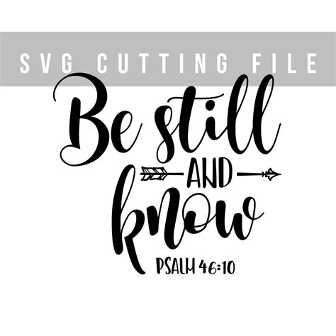 Be Still And Know Svg For Cut Bible Verse Svg File Arrow Svg Etsy