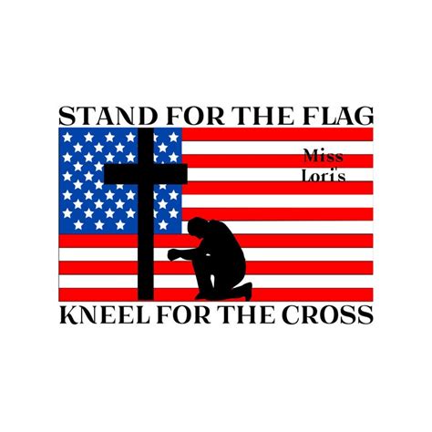 Stand For The Flag Kneel For The Cross Svg Pdf Png Eps Dfx Etsy