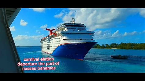 Carnival Elation Departure The Port Of Nassau Bahamas Seaferer