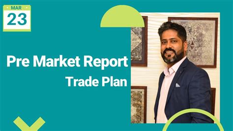 Trade Plan March Pre Market Report Youtube