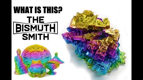 What Is Bismuth From The Bismuth Smith Youtube