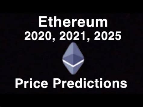 Expert panel predicts $20,000 ethereum; Ethereum (ETH) 2020, 2021, 2025 Price Predictions ...