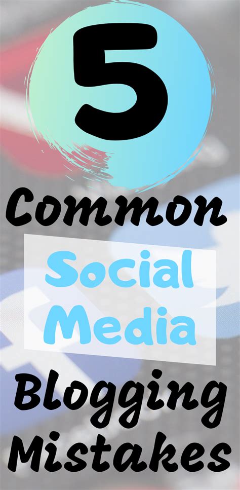 Common Blogging Mistakes With Social Media Blogging Mistakes Social