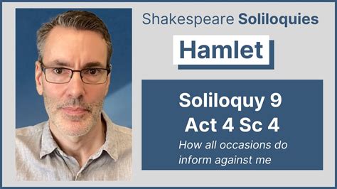 Hamlet Soliloquy How All Occasions Do Inform Against Me Act Sc YouTube