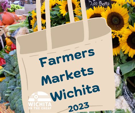 Farmers Markets In Wichita 2023