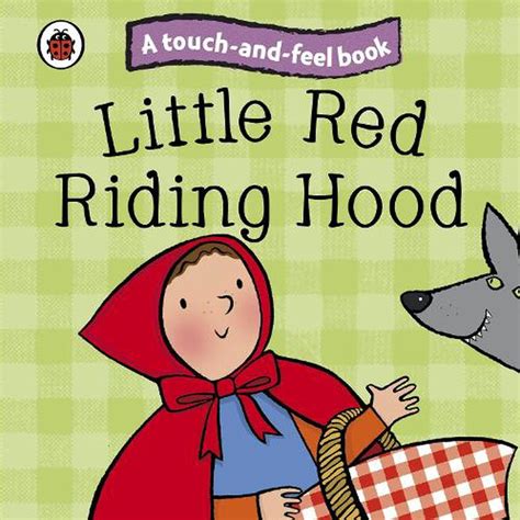 Little Red Riding Hood Ladybird Touch And Feel Fairy Tales By Ladybird