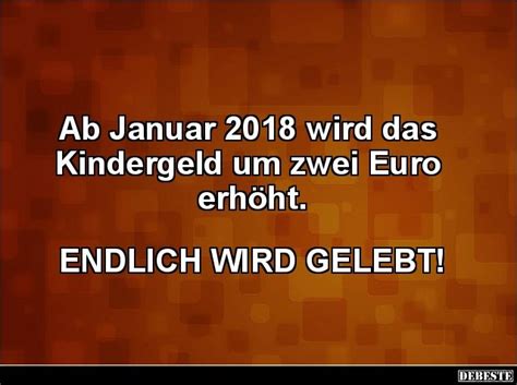 Damit wird aus unserer sicht das ungerechte system aus kindergeld und kinderfreibeträgen weiter zementiert. Ab Januar 2018 wird das Kindergeld um zwei Euro erhöht ...