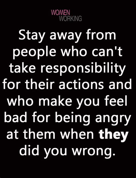 Stay Away From People Who Cant Take Responsibility Words And Actions