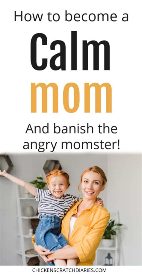 how to be a calm mom instead of an angry momster chicken scratch diaries